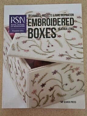 RSN ROYAL SCHOOL NEEDLEWORK EMBROIDERED BOXES TECHNIQUES PROJECTS LEWIS BOOK